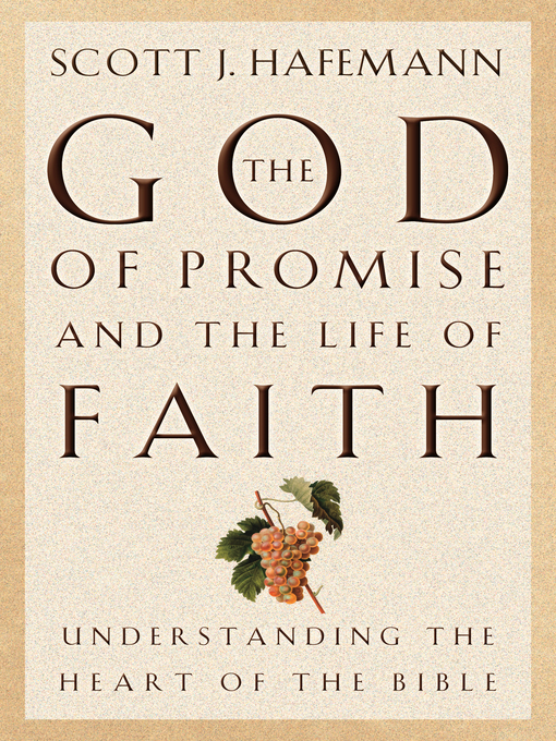 Title details for The God of Promise and the Life of Faith by Scott J. Hafemann - Wait list